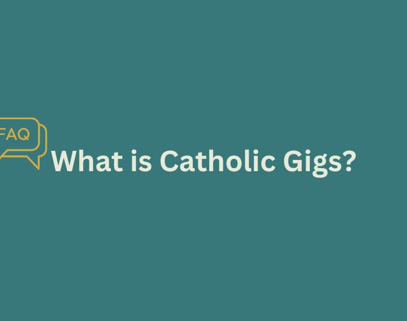 Faq What Is Catholic Gigs